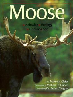 Moose Behavior, Ecology, Conservation  9780896584228 Front Cover