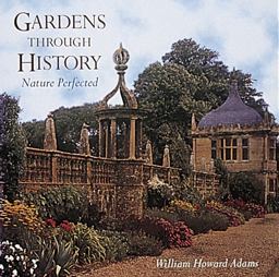 Gardens Through History Gardens Through History