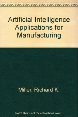 Artificial Intelligence Applications for Manufacturing