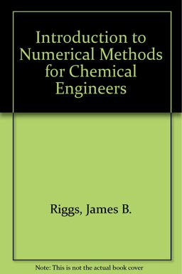 An Introduction to Numerical Methods for Chemical Engineers