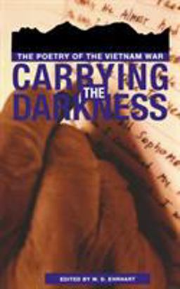 Carrying the Darkness The Poetry of the Vietnam War  9780896721883 Front Cover