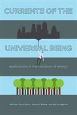 Currents of the Universal Being