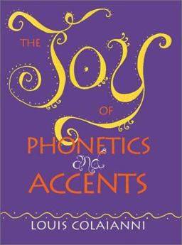 Joy of Phonetics and Accents  9780896761346 Front Cover
