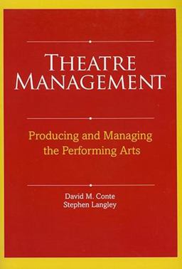 Theatre Management Producing and Managing the Performing Arts  9780896762565 Front Cover