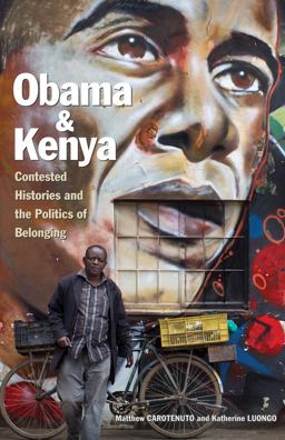 Obama and Kenya Contested Histories and the Politics of Belonging  9780896803008 Front Cover