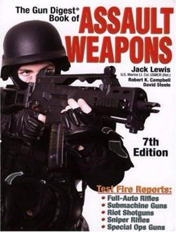 The Gun Digest Book of Assault Weapons