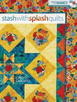 Stash with Splash Quilts  9780896898110 Front Cover