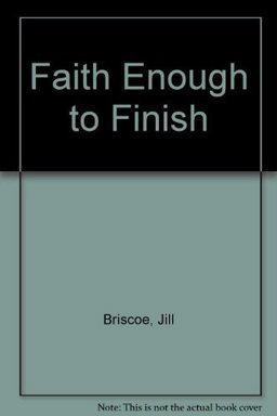 Faith Enough to Finish