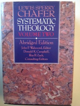 Lewis Sperry Chafer Systematic Theology