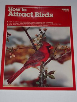 How to Attract Birds 1st 1983 9780897210119 Front Cover