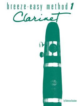 Breeze-Easy Method for Clarinet, Bk 1  9780897243650 Front Cover