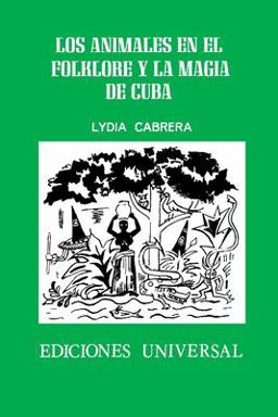 Los Animales en el Folklore y la Magia de Cuba