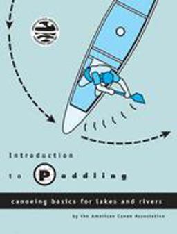Introduction to Paddling Canoeing Basics for Lakes and Rivers  9780897322027 Front Cover