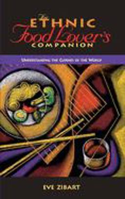 Ethnic Food Lover's Companion A Sourcebook for Understanding the Cuisines of the World  9780897323727 Front Cover
