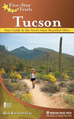 Tucson - Your Guide to the Area's Most Beautiful Hikes