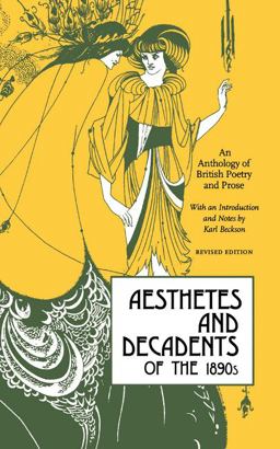 Aesthetes and Decadents of The 1890s An Anthology of British Poetry and Prose 2nd 9780897330442 Front Cover