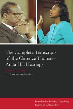 Complete Transcripts of the Clarence Thomas - Anita Hill Hearings October 11, 12, 13 1991  9780897334082 Front Cover