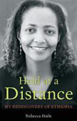 Held at a Distance My Rediscovery of Ethiopia  9780897335560 Front Cover