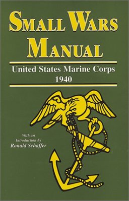 Small Wars Manual United States Marine Corps, 1940  9780897451123 Front Cover