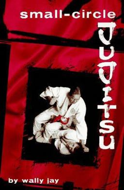 Small-Circle Jujitsu  9780897501224 Front Cover