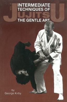 Intermediate Techniques of Jujitsu: the Gentle Art, Vol. 2