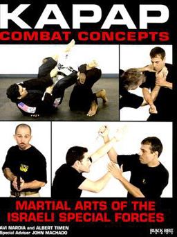 Kapap Combat Concepts Martial Arts of the Israeli Special Forces  9780897501613 Front Cover
