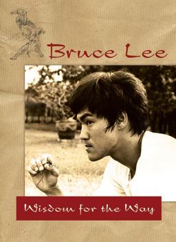 Bruce Lee -- Wisdom for the Way  9780897501859 Front Cover
