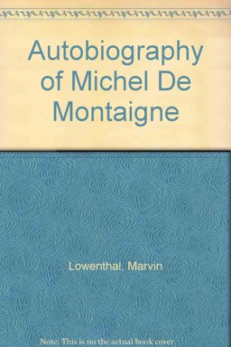 The Autobiography of Michel de Montaigne