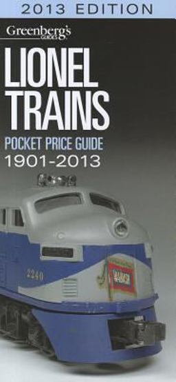 Lionel Trains Pocket Price Guide, 1901-2013