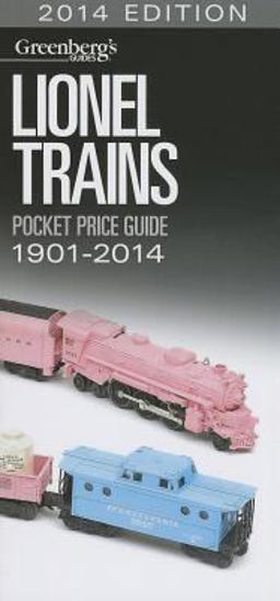 Lionel Trains Pocket Price Guide, 1901-2014