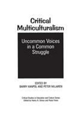Critical Multiculturalism Uncommon Voices in a Common Struggle  9780897893084 Front Cover