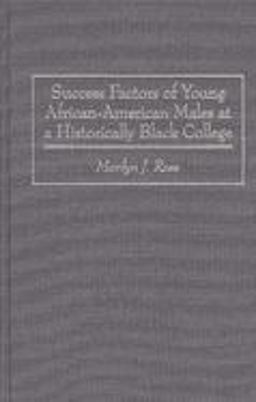 Success Factors of Young African-American Males at a Historically Black College