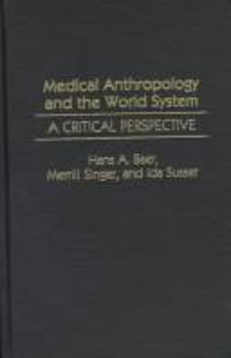Medical Anthropology and the World System