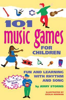 101 Music Games for Children Fun and Learning with Rhythm and Song  9780897931649 Front Cover