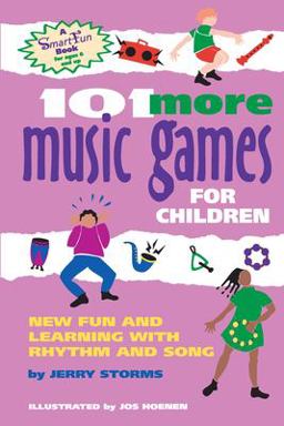 101 More Music Games for Children More Fun and Learning with Rhythm and Song  9780897932981 Front Cover