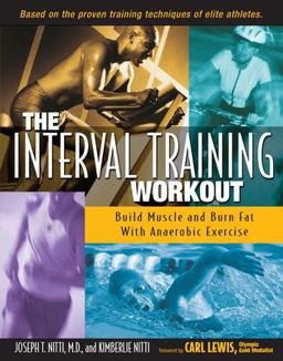 Interval Training Workout Build Muscle and Burn Fat with Anaerobic Exercise  9780897933278 Front Cover