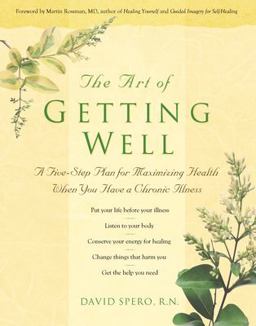 Art of Getting Well A Five-Step Plan for Maximizing Health When You Have a Chronic Illness  9780897933568 Front Cover