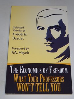 Economics of Freedom What Your Professors Won't Tell You  9780898031690 Front Cover