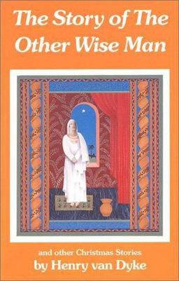 The Story of the Other Wise Man and Other Xmas Stories
