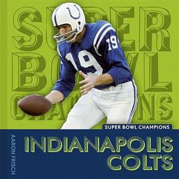 Super Bowl Champions: Indianapolis Colts