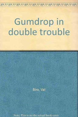 Gumdrop in Double Trouble