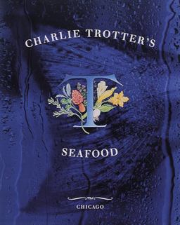 Charlie Trotter's Seafood  9780898158984 Front Cover