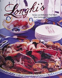 Longhi's Recipes and Reflections from Maui's Most Opinionated Restaurateur  9780898159509 Front Cover