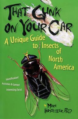 That Gunk on Your Car A Unique Guide to the Insects of North America  9780898159615 Front Cover