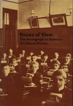 Points of View, the Stereograph in America