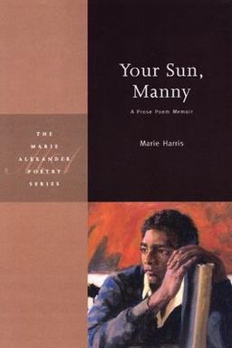 Your Sun, Manny A Prose Poem Memoir  9780898232059 Front Cover