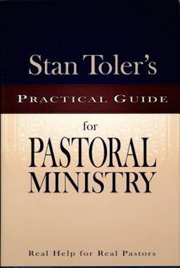 Stan Toler's Practical Guide for Pastoral Ministry 1st 2006 9780898273533 Front Cover
