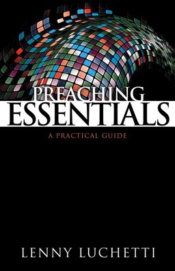 Preaching Essentials A Practical Guide  9780898275582 Front Cover