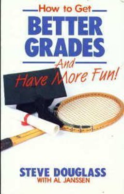 How to Get Better Grades and Have More Fun  9780898400908 Front Cover