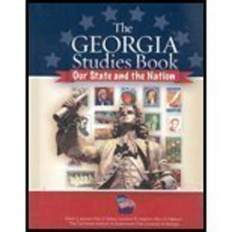 Georgia Studies Book : Our State and the Nation 2nd 9780898542103 Front Cover